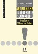 Antisionisme, Judéophobie, Islamophobie... Quelques mises au point